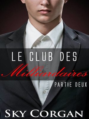cover image of Le Club des Milliardaires